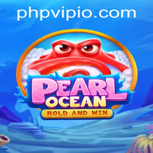Discover the Thrills of PearlOcean: A Dive Into the World of PHPVIP